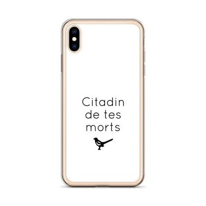 Coque iPhone Citadin de tes morts iPhone XS Max - Sedurro