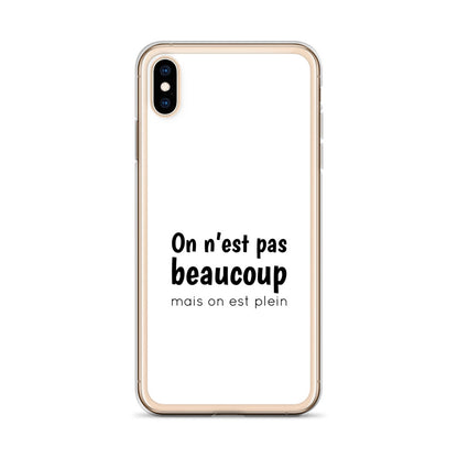 Coque iPhone On n'est pas beaucoup mais on est plein iPhone XS Max - Sedurro