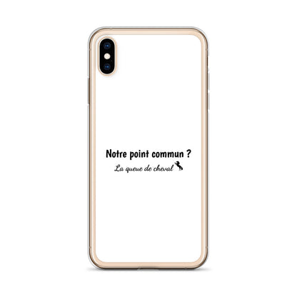 Coque iPhone Notre point commun la queue de cheval iPhone XS Max - Sedurro