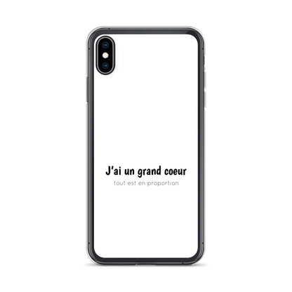 Coque iPhone J'ai un grand coeur tout est en proportion - Sedurro