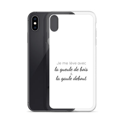 Coque iPhone Je me lève avec la gueule de bois et la gaule debout - Sedurro