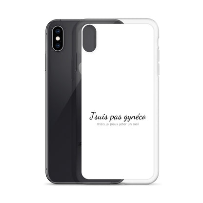 Coque iPhone Je suis pas gynéco mais je peux jeter un oeil - Sedurro