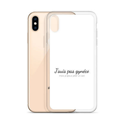 Coque iPhone Je suis pas gynéco mais je peux jeter un oeil - Sedurro