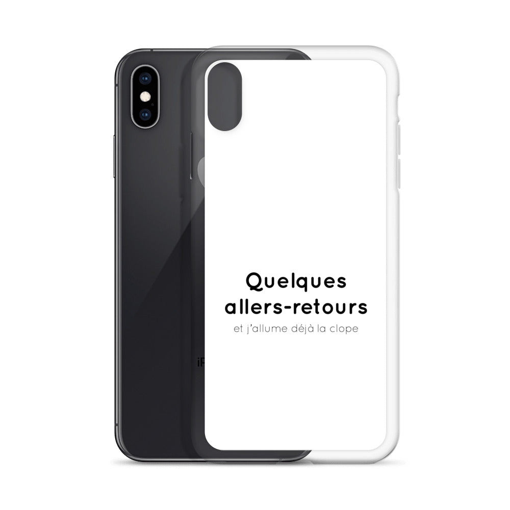Coque iPhone Quelques allers-retours et j'allume déjà la clope - Sedurro