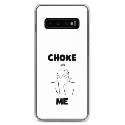 Coque Samsung Choke me - Sedurro