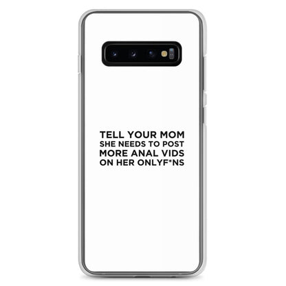 Coque Samsung Tell your mom she needs to post more anal vids on her onlyf*ns - Sedurro
