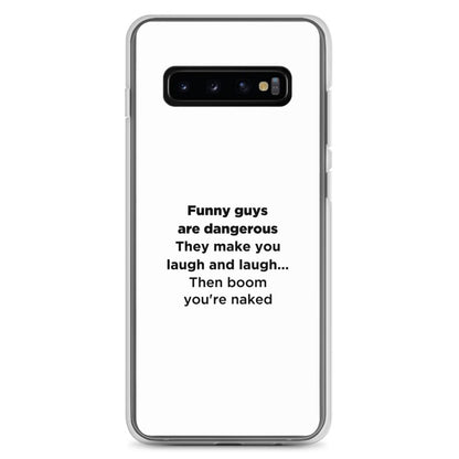 Coque Samsung Funny guys are dangerous - Sedurro