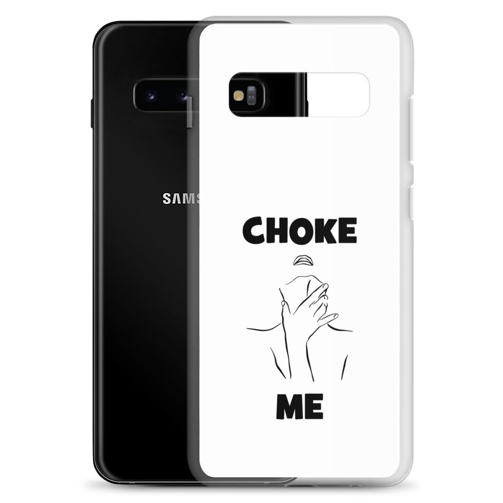 Coque Samsung Choke me - Sedurro
