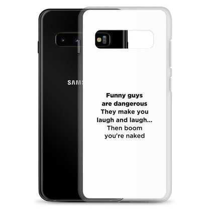 Coque Samsung Funny guys are dangerous - Sedurro