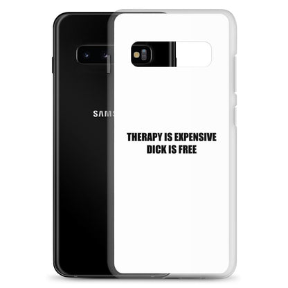 Coque Samsung Therapy is expensive dick is free - Sedurro