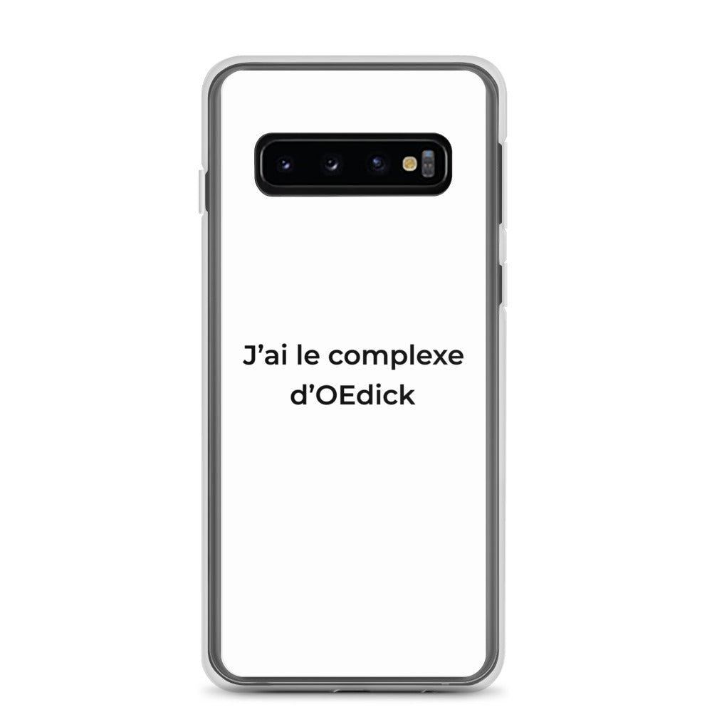 Coque Samsung J'ai le complexe d'Oedick Samsung Galaxy S10 - Sedurro