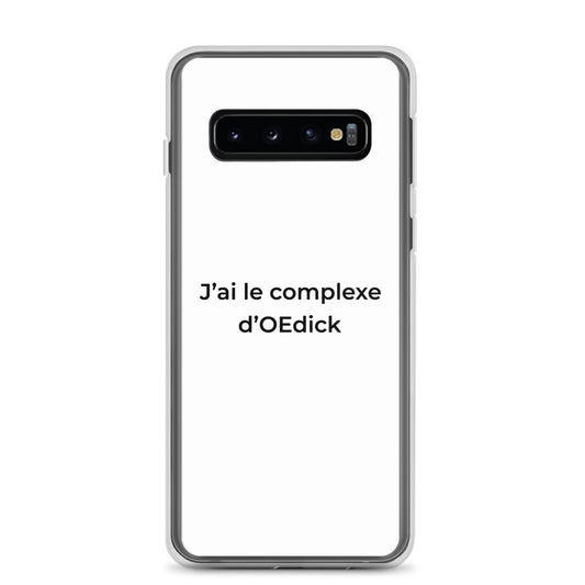 Coque Samsung J'ai le complexe d'Oedick Samsung Galaxy S10 - Sedurro