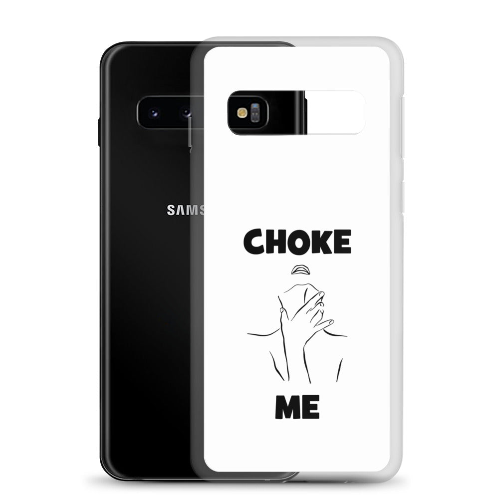 Coque Samsung Choke me - Sedurro
