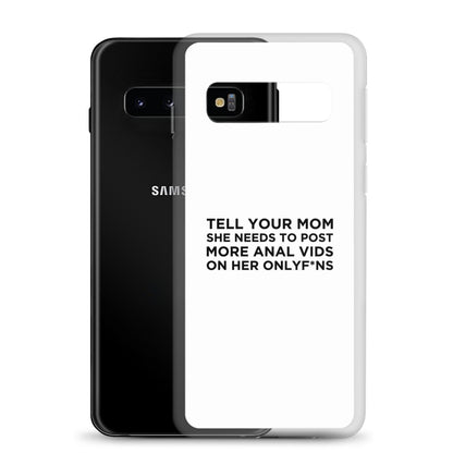 Coque Samsung Tell your mom she needs to post more anal vids on her onlyf*ns - Sedurro