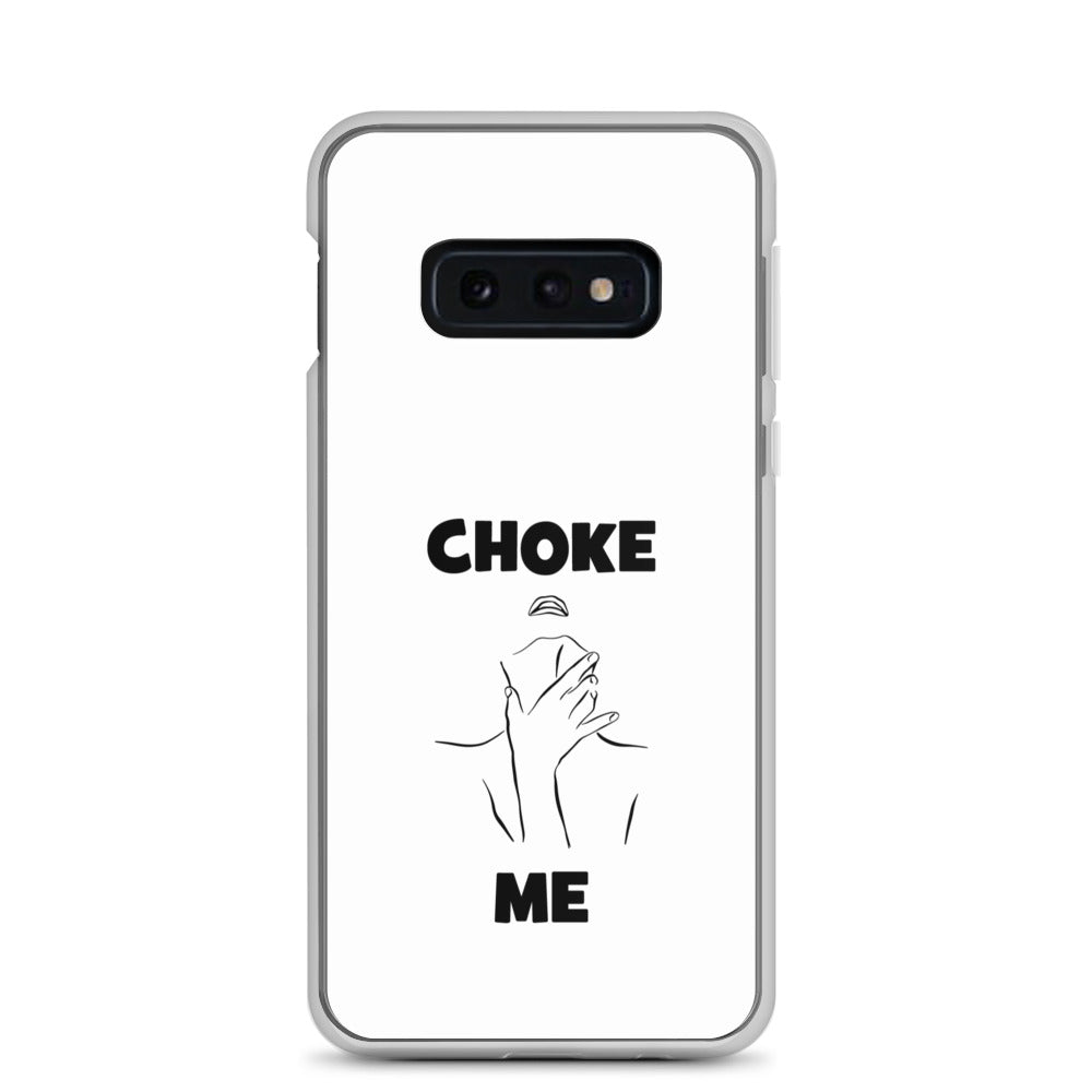 Coque Samsung Choke me - Sedurro