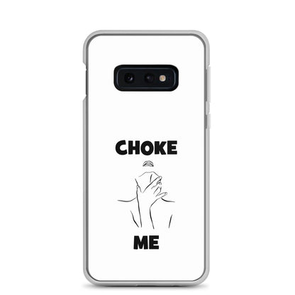 Coque Samsung Choke me - Sedurro