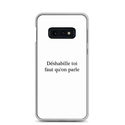 Coque Samsung Déshabille toi faut qu'on parle - Sedurro