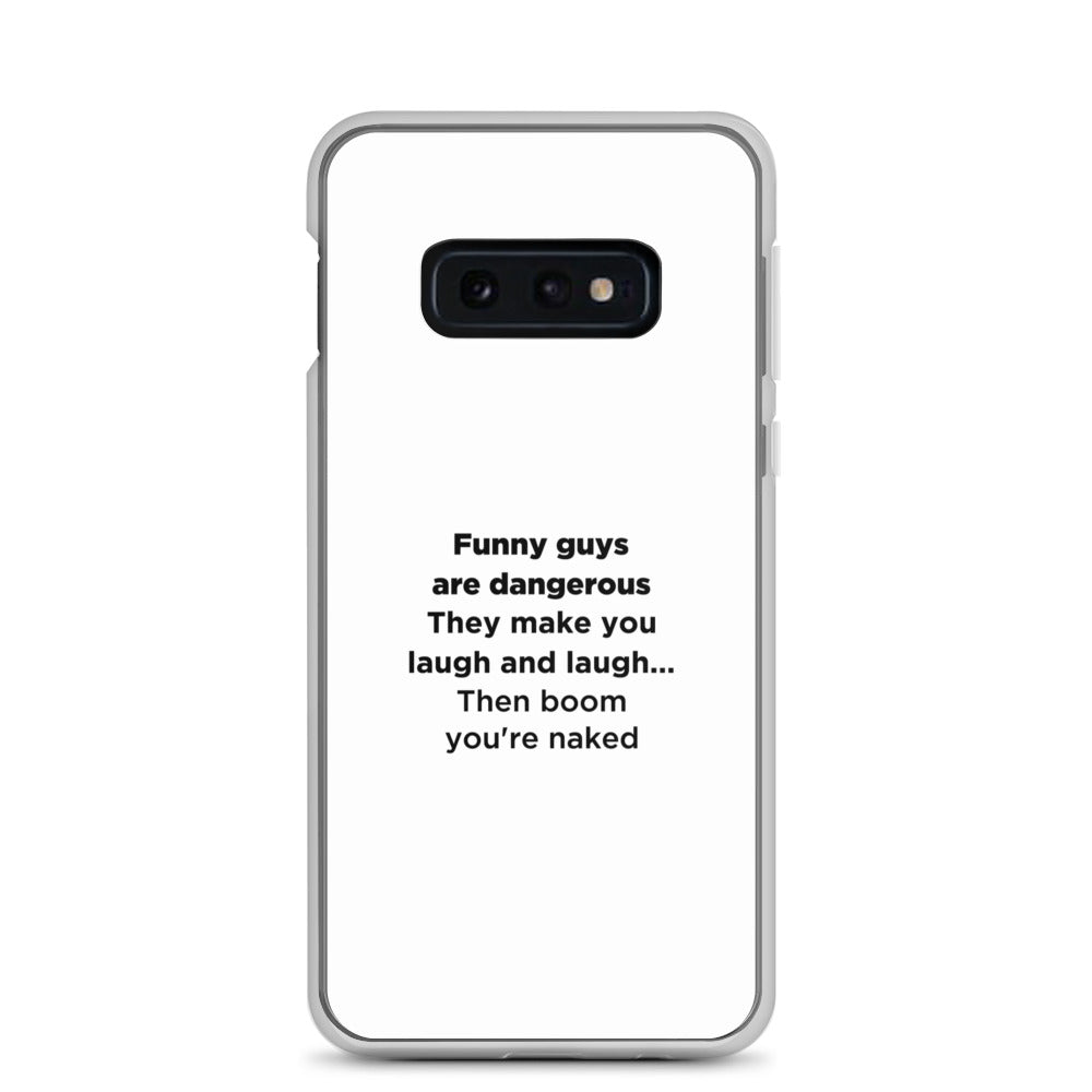 Coque Samsung Funny guys are dangerous - Sedurro