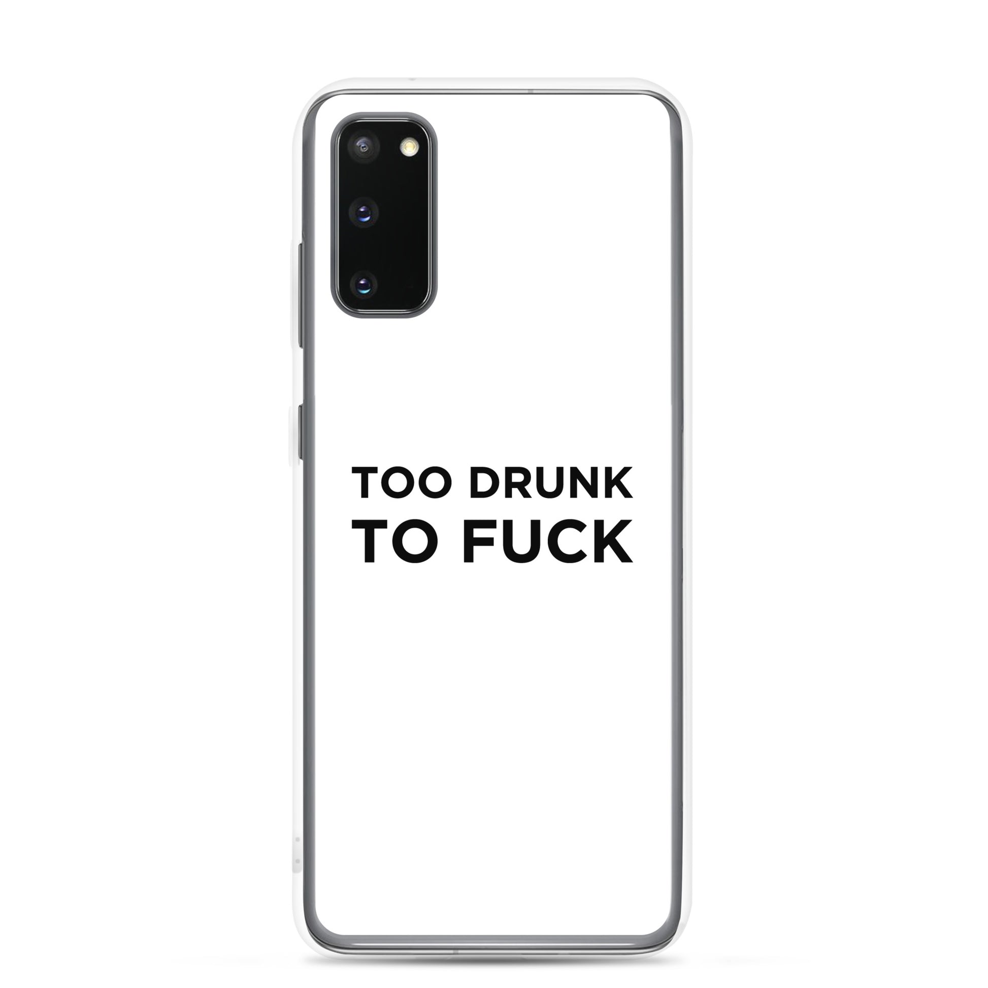 Coque Samsung Too drunk to fuck - Sedurro