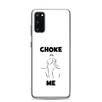 Coque Samsung Choke me - Sedurro