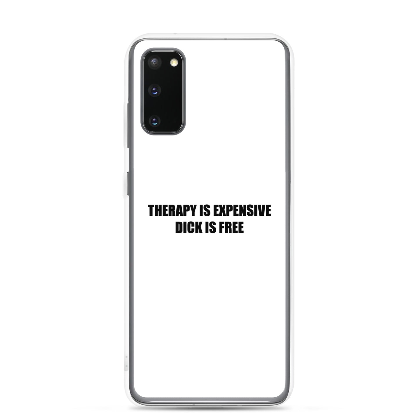 Coque Samsung Therapy is expensive dick is free - Sedurro