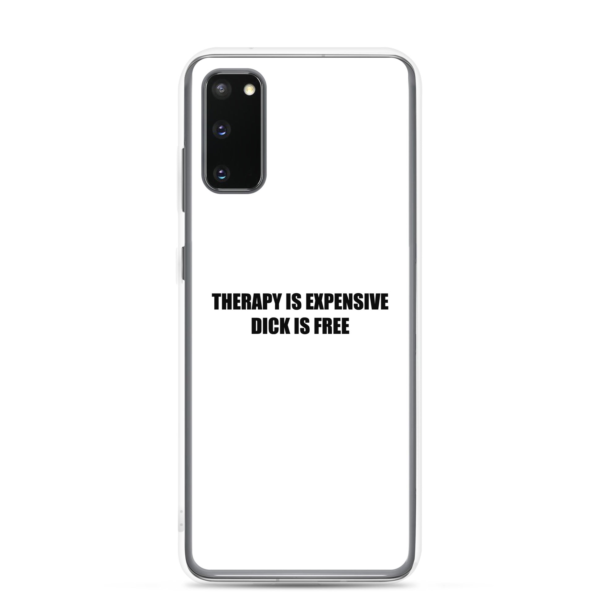 Coque Samsung Therapy is expensive dick is free - Sedurro