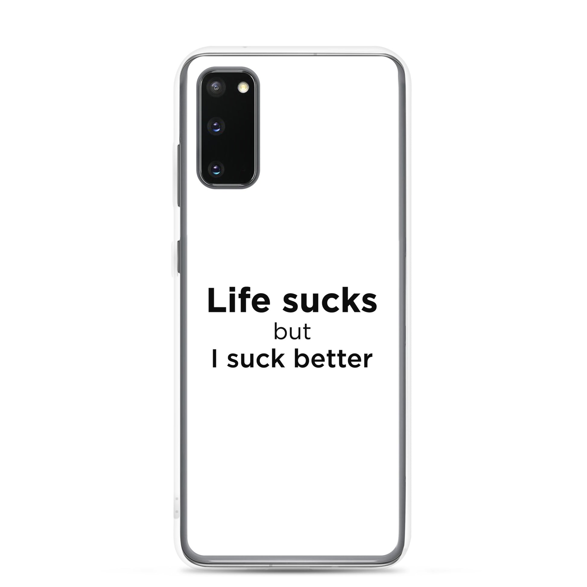 Coque Samsung Life sucks but I suck better - Sedurro