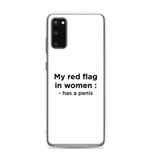 Coque Samsung My red flag in women : has a penis - Sedurro