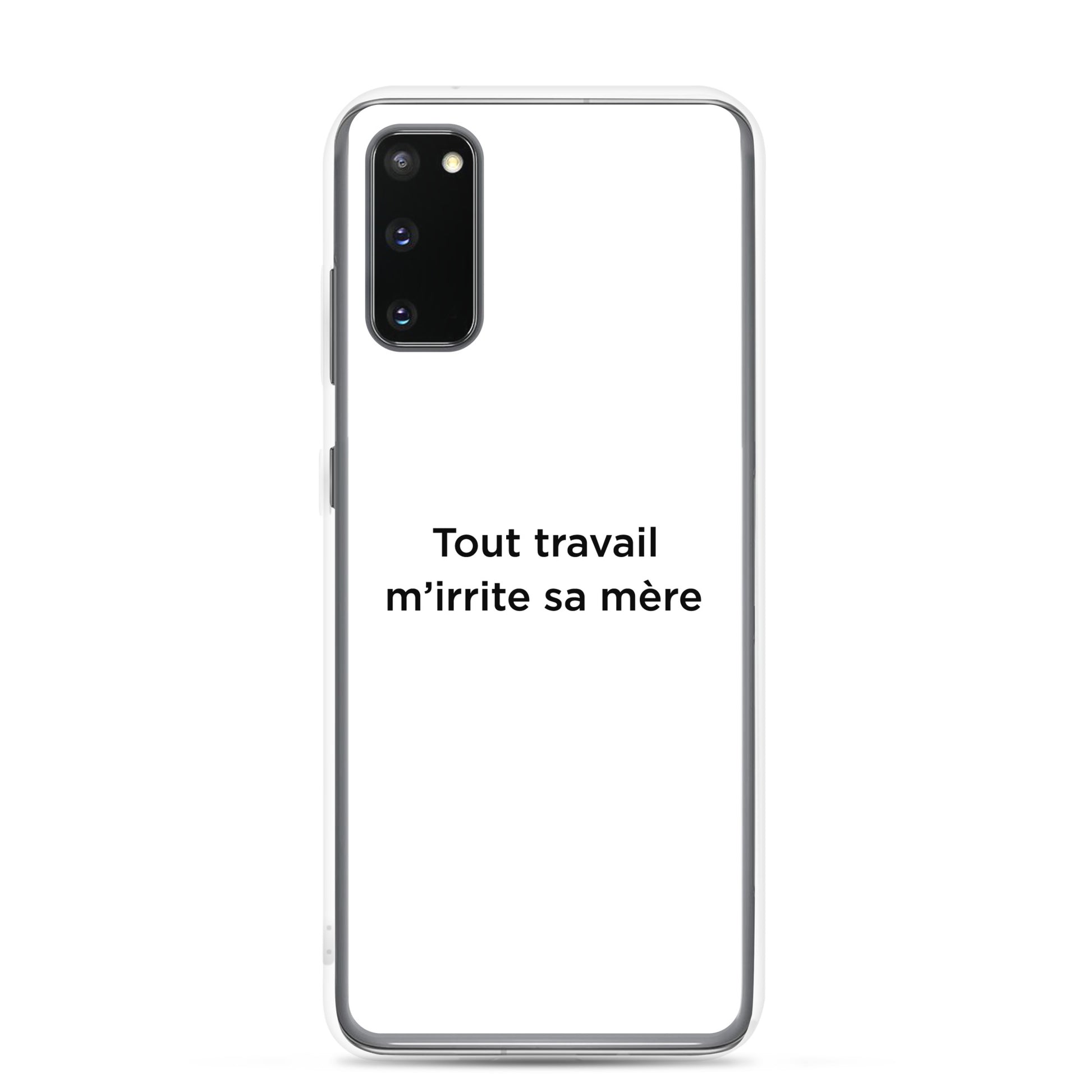 Coque Samsung Tout travail m'irrite sa mère - Sedurro