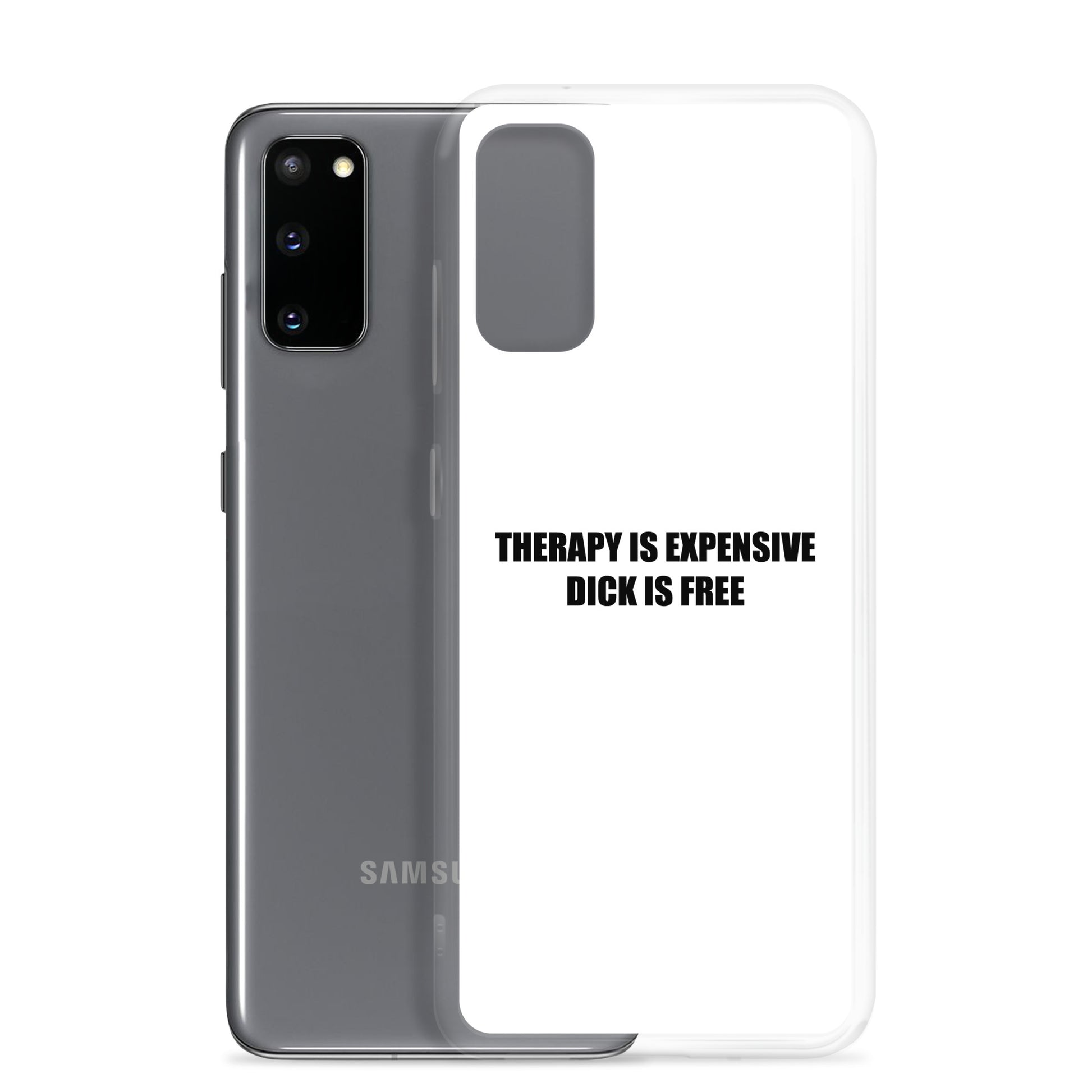 Coque Samsung Therapy is expensive dick is free - Sedurro