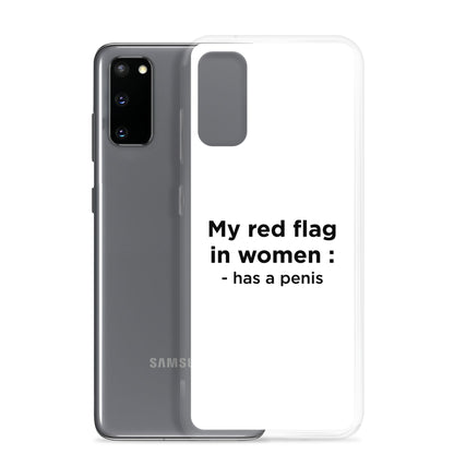 Coque Samsung My red flag in women : has a penis - Sedurro
