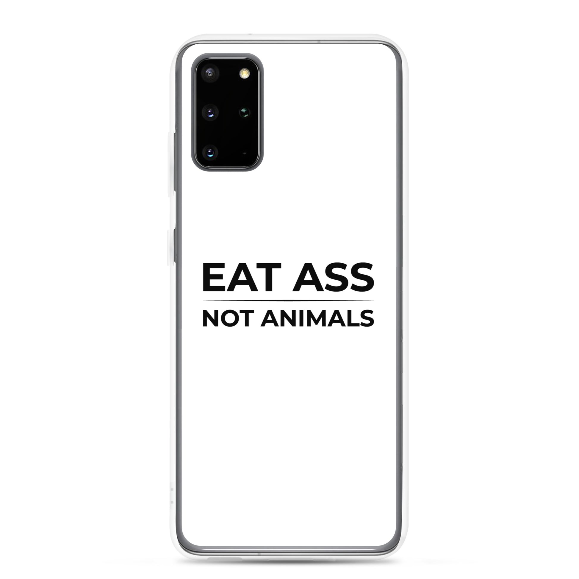 Coque Samsung Eat ass not animals Samsung Galaxy S20 Plus - Sedurro