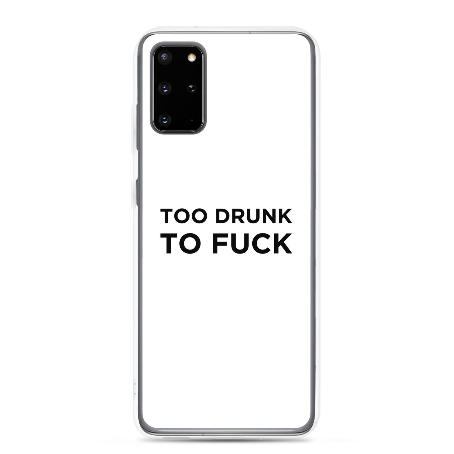 Coque Samsung Too drunk to fuck - Sedurro