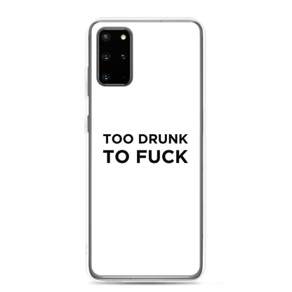 Coque Samsung Too drunk to fuck - Sedurro