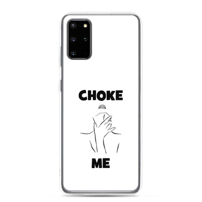 Coque Samsung Choke me - Sedurro