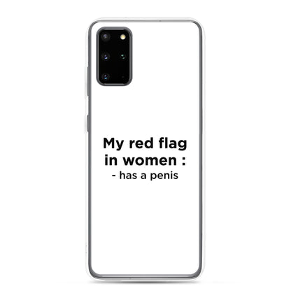 Coque Samsung My red flag in women : has a penis - Sedurro