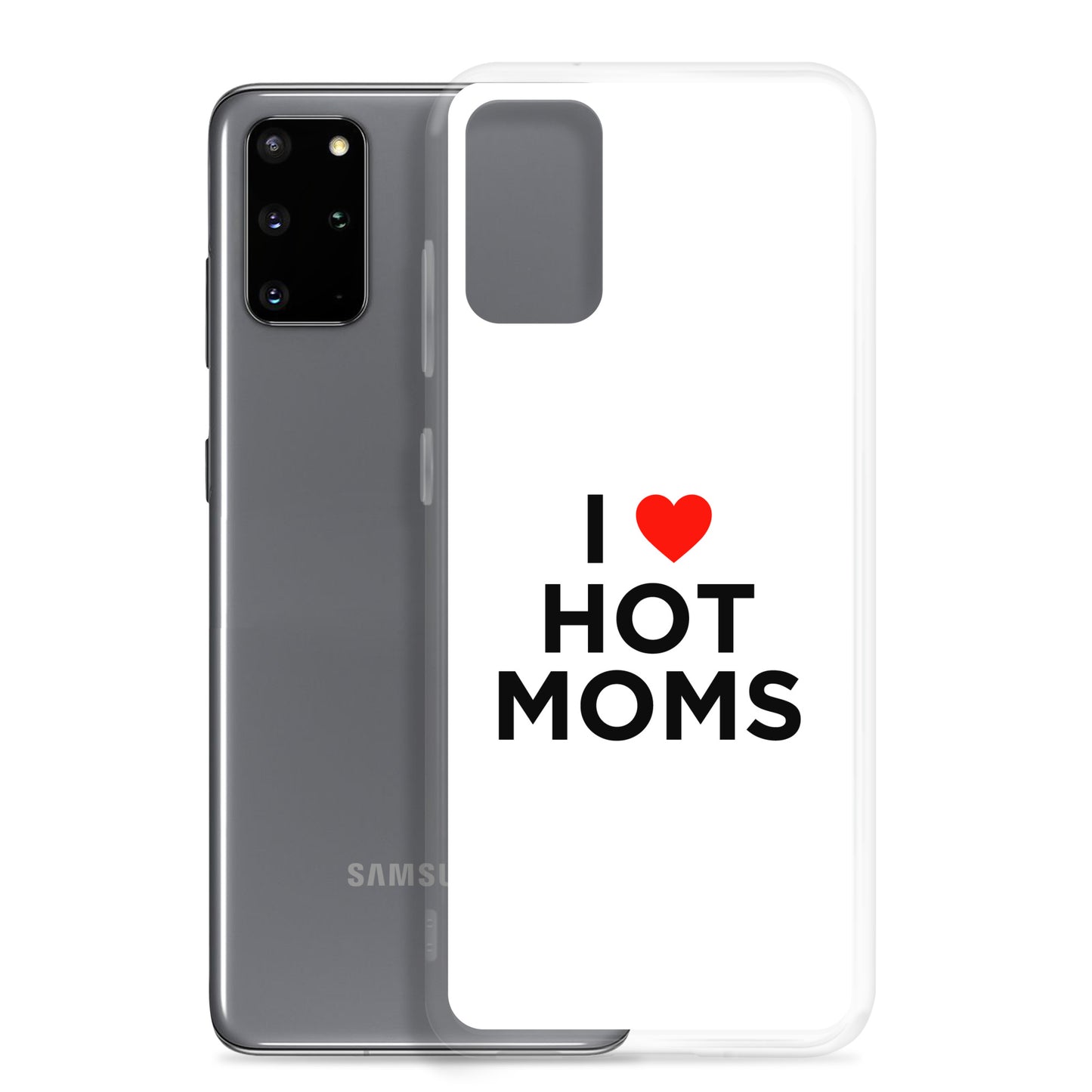 Coque Samsung I love hot moms - Sedurro
