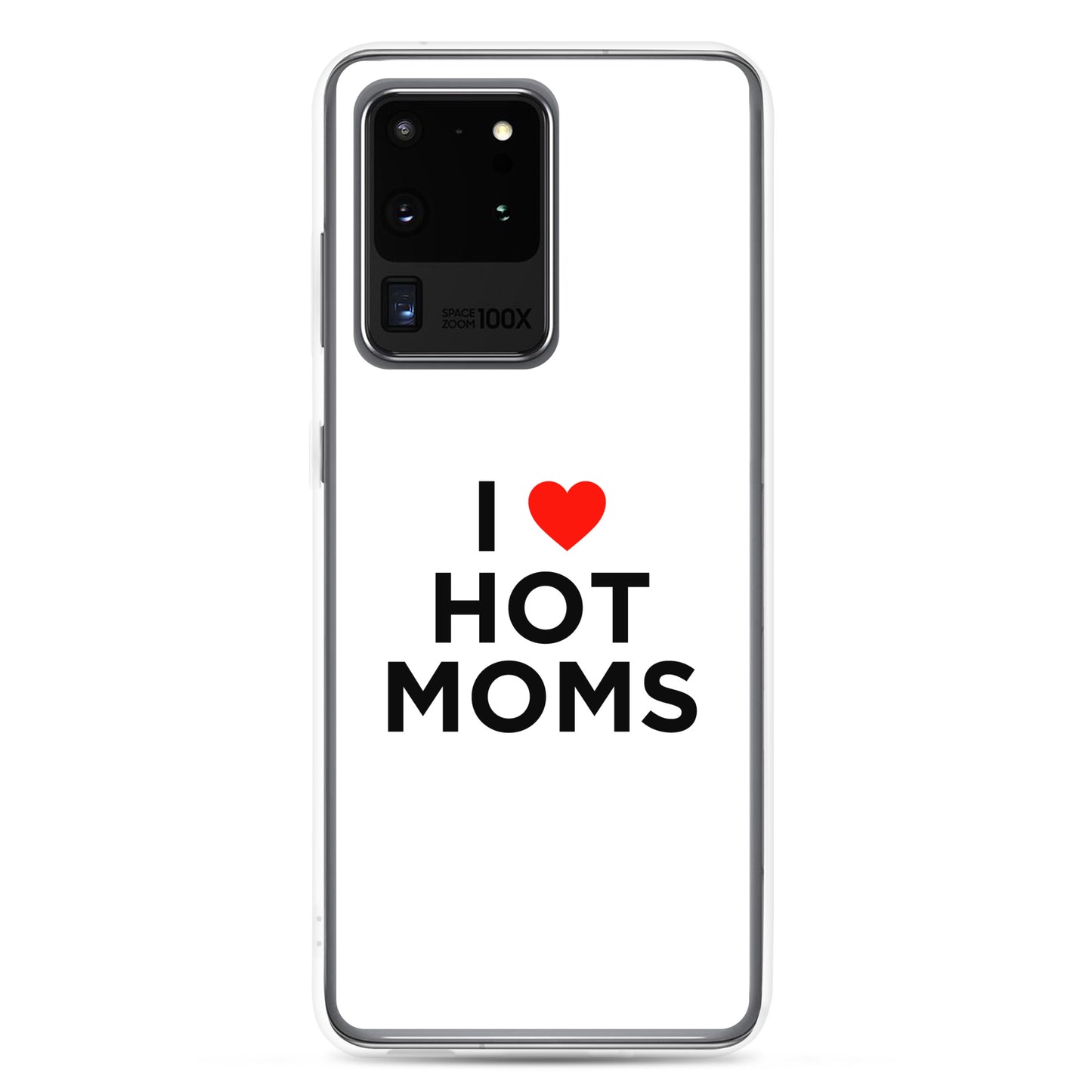 Coque Samsung I love hot moms - Sedurro