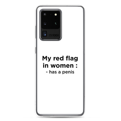 Coque Samsung My red flag in women : has a penis - Sedurro