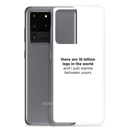 Coque Samsung There are 16 billion legs in the world - Sedurro