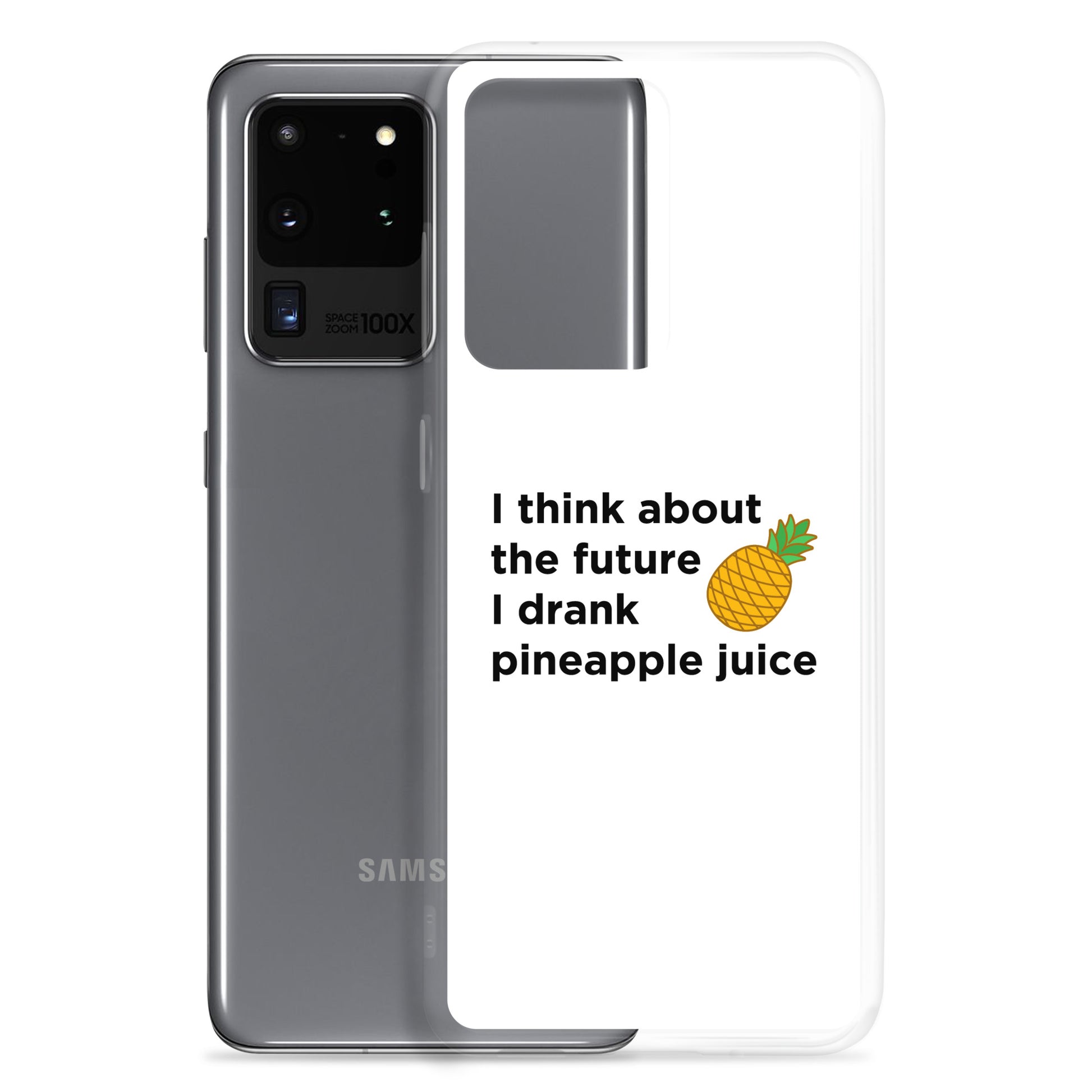 Coque Samsung I think about the future I drank pineapple juice - Sedurro
