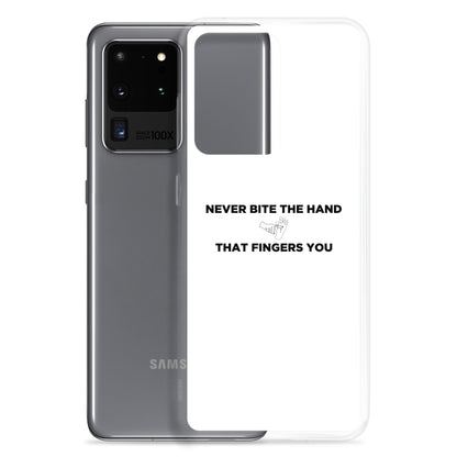 Coque Samsung Never bite the hand that fingers you - Sedurro