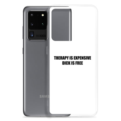 Coque Samsung Therapy is expensive dick is free - Sedurro