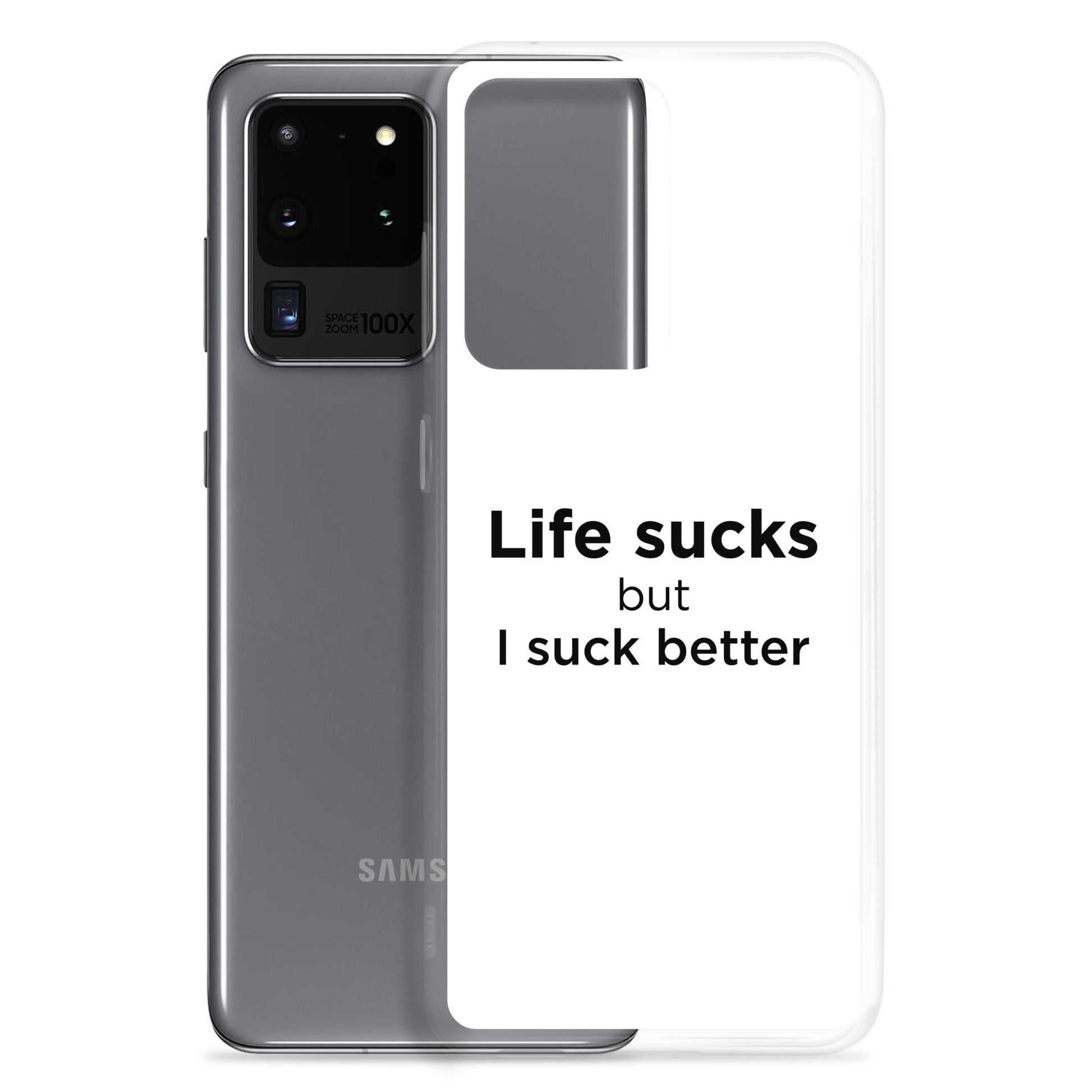 Coque Samsung Life sucks but I suck better - Sedurro