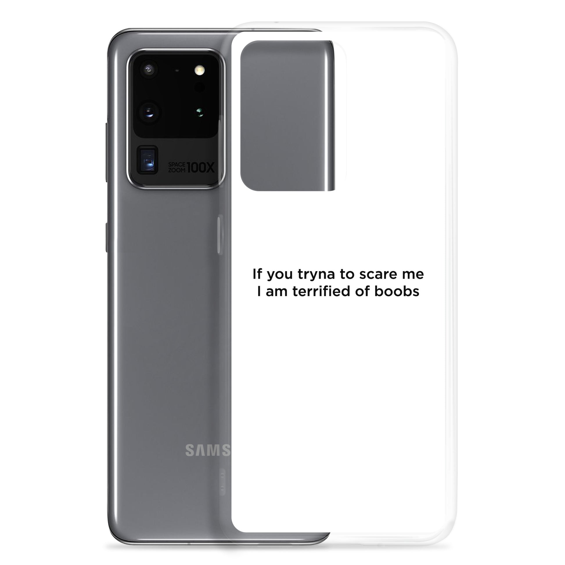 Coque Samsung If you tryna to scare me I am terrified of boobs - Sedurro