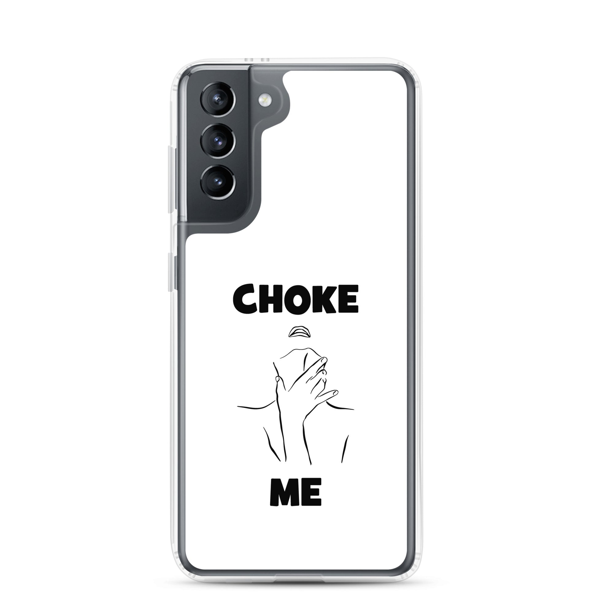 Coque Samsung Choke me - Sedurro