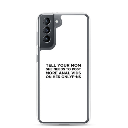 Coque Samsung Tell your mom she needs to post more anal vids on her onlyf*ns - Sedurro