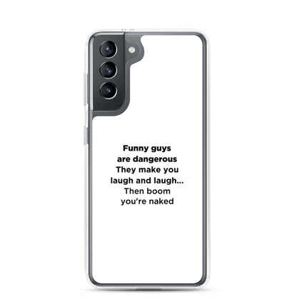 Coque Samsung Funny guys are dangerous - Sedurro