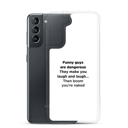 Coque Samsung Funny guys are dangerous - Sedurro