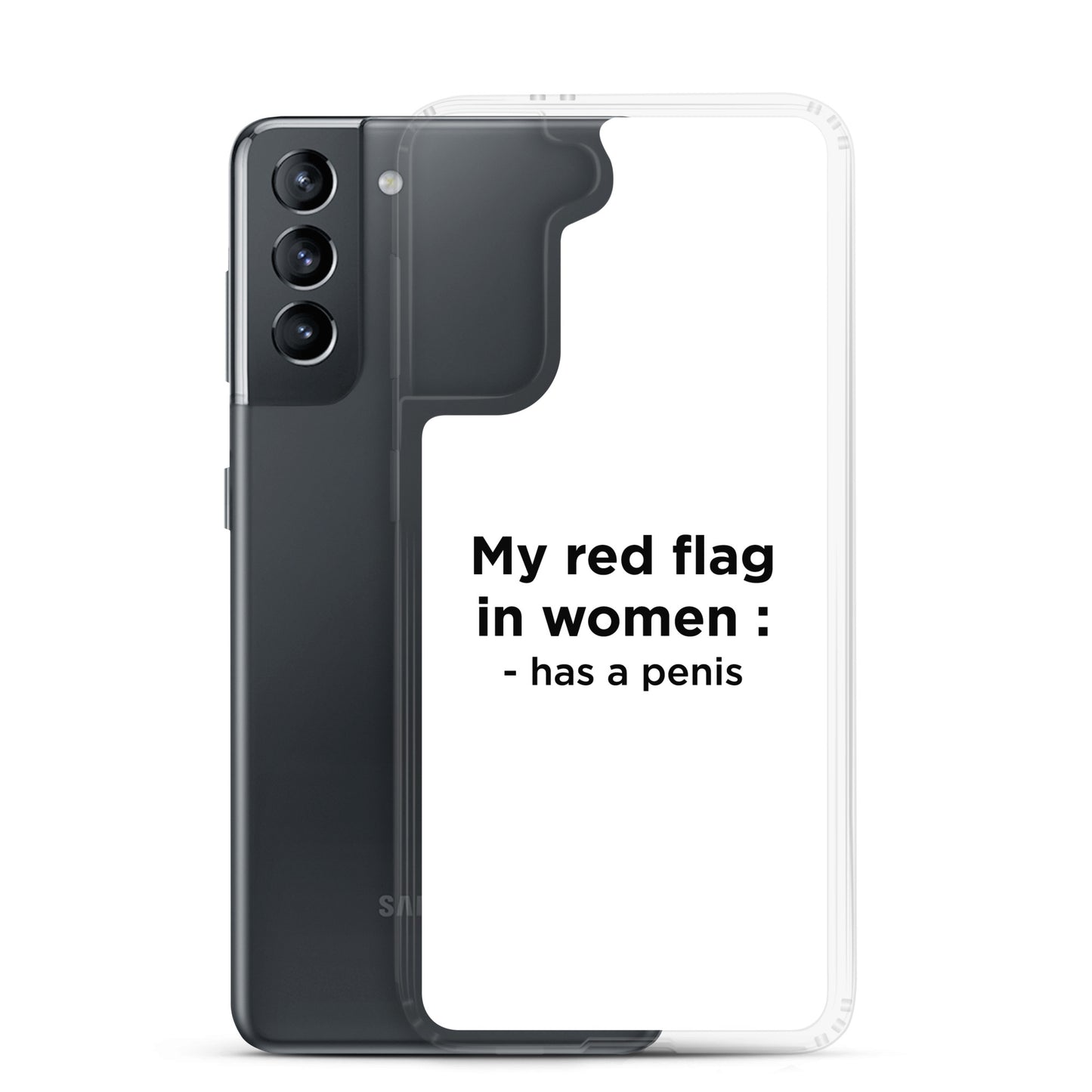 Coque Samsung My red flag in women : has a penis - Sedurro